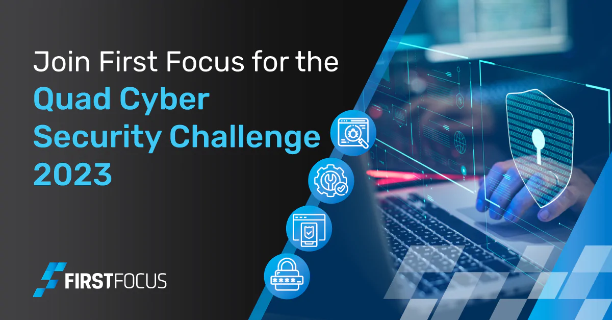 Get Secure with the Quad Cyber Challenge First Focus