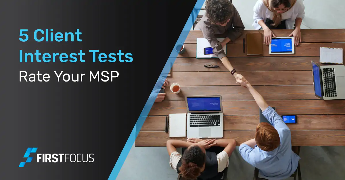 5 client interest tests: Rate your MSP